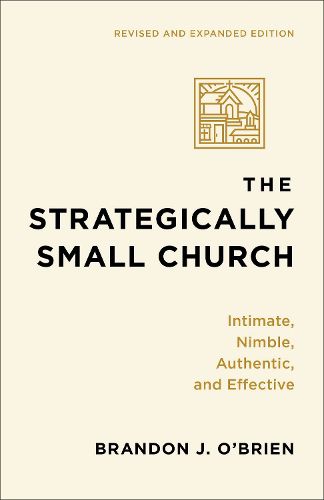 Cover image for The Strategically Small Church