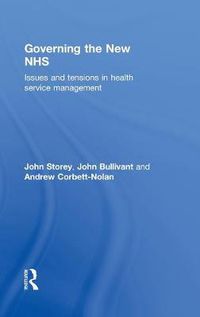 Cover image for Governing the New NHS: Issues and Tensions in Health Service Management