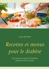 Cover image for Recettes et menus pour le diabete