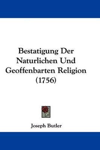 Bestatigung Der Naturlichen Und Geoffenbarten Religion (1756)