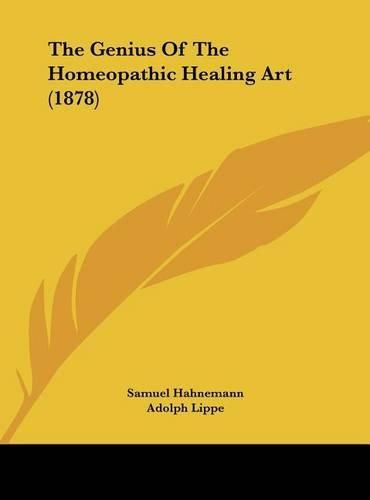 The Genius of the Homeopathic Healing Art (1878)