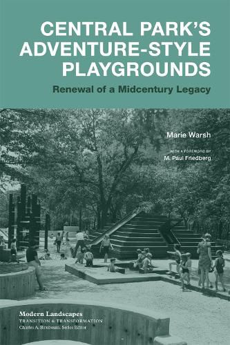 Cover image for Central Park's Adventure-Style Playgrounds: Renewal of a Midcentury Legacy