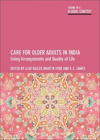 Cover image for Care for Older Adults in India: Living Arrangements and Quality of Life