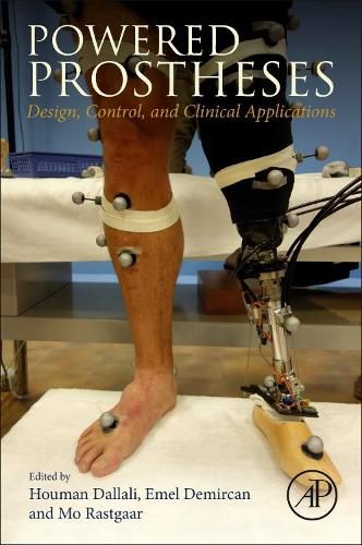 Cover image for Powered Prostheses: Design, Control, and Clinical Applications