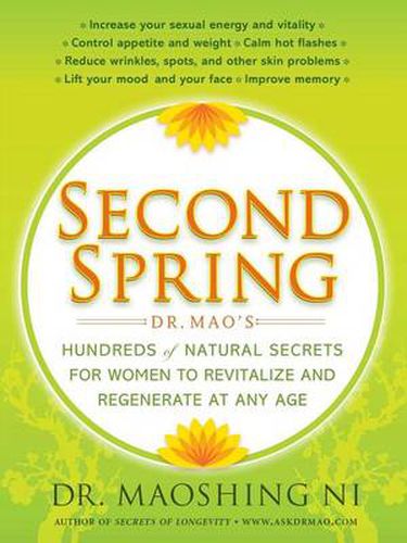 Second Spring: Dr. Mao's Hundreds of Natural Secrets for Women to Revitalize and Regenerate at Any Age