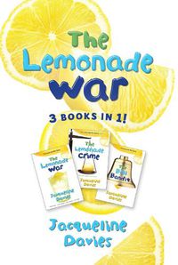 Cover image for The Lemonade War Three Books in One: The Lemonade War, the Lemonade Crime, the Bell Bandit