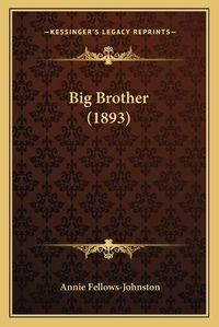 Cover image for Big Brother (1893)