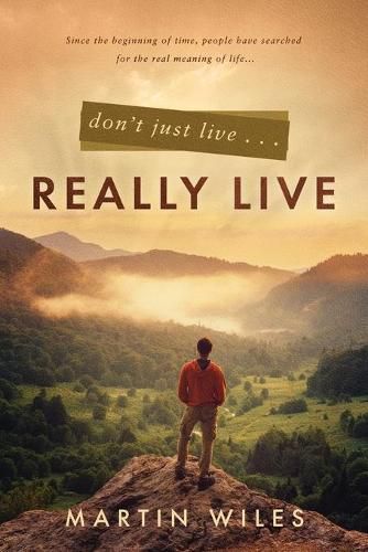 Cover image for Don't Just Live . . . Really Live