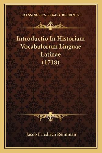 Introductio in Historiam Vocabulorum Linguae Latinae (1718)