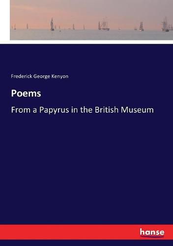 Cover image for Poems: From a Papyrus in the British Museum