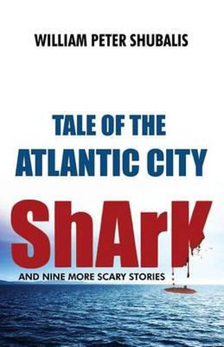 Cover image for Tale of the Atlantic City Shark and Nine More Scary Stories