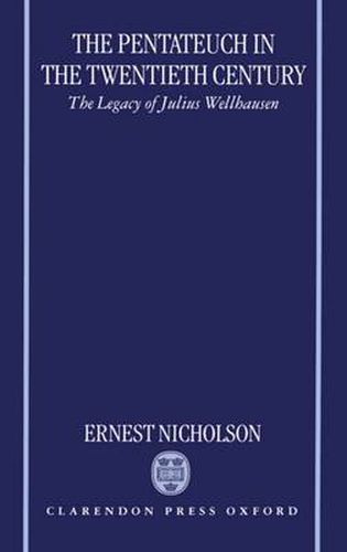 Cover image for The Pentateuch in the Twentieth Century: The Legacy of Julius Wellhausen