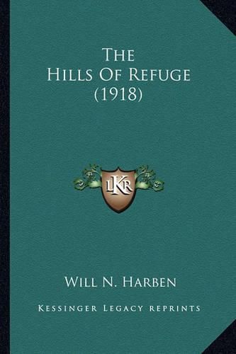 The Hills of Refuge (1918) the Hills of Refuge (1918)