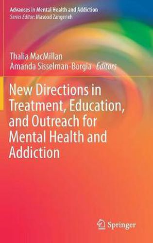 Cover image for New Directions in Treatment, Education, and Outreach for Mental Health and Addiction