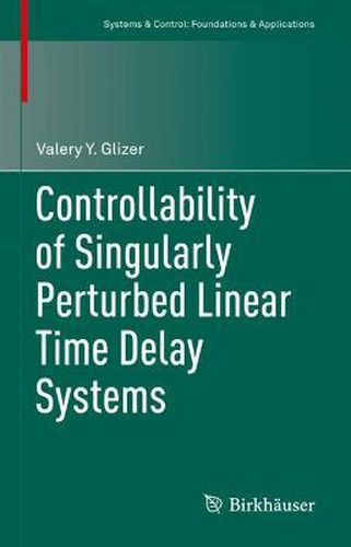 Cover image for Controllability of Singularly Perturbed Linear Time Delay Systems