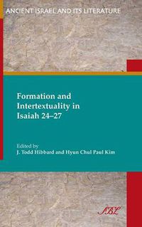 Cover image for Formation and Intertextuality in Isaiah 24-27