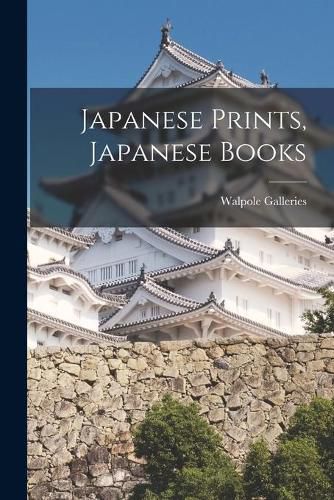 Cover image for Japanese Prints, Japanese Books