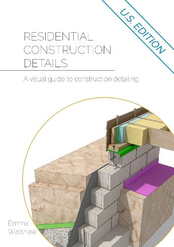 Cover image for Residential Construction Details: A Visual Guide to Construction Detailing