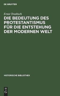 Cover image for Die Bedeutung Des Protestantismus Fur Die Entstehung Der Modernen Welt