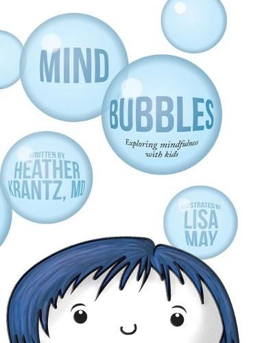 Cover image for Mind Bubbles: Exploring mindfulness with kids