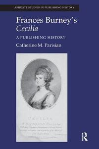 Cover image for Frances Burney's Cecilia: A Publishing History