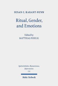 Cover image for Ritual, Gender, and Emotions: Essays on the Social and Cultural History of the Reformation