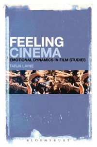 Cover image for Feeling Cinema: Emotional Dynamics in Film Studies