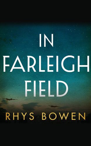 Cover image for In Farleigh Field: A Novel of World War II