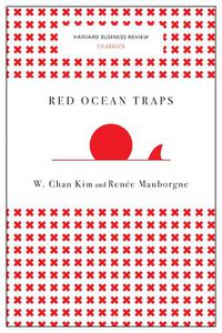 Cover image for Red Ocean Traps (Harvard Business Review Classics)