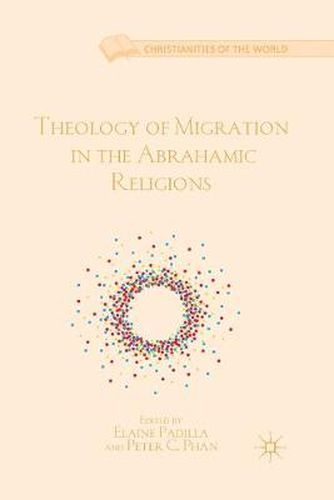 Cover image for Theology of Migration in the Abrahamic Religions