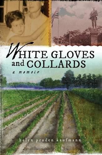 Cover image for White Gloves and Collards: A Memoir