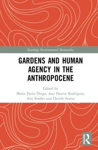 Cover image for Gardens and Human Agency in the Anthropocene