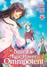 Cover image for The Saint's Magic Power is Omnipotent (Light Novel) Vol. 8