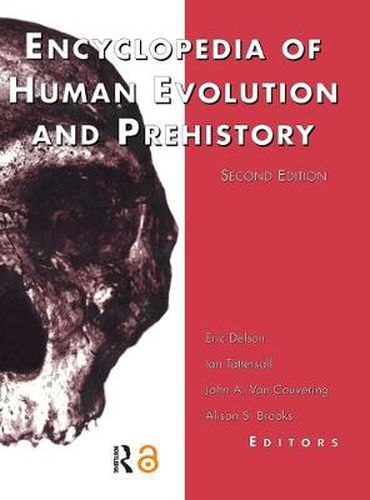 Encyclopedia of Human Evolution and Prehistory: Second Edition