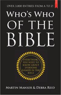 Cover image for Who's Who of the Bible: Everything you need to know about everyone named in the Bible