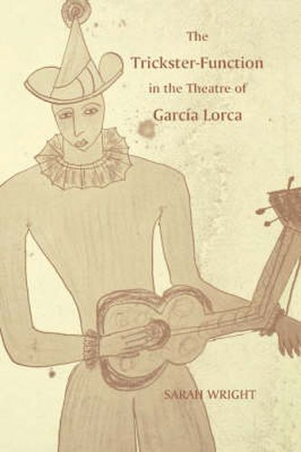 The Trickster-Function in the Theatre of Garcia Lorca