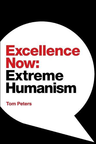 Cover image for Excellence Now: Extreme Humanism