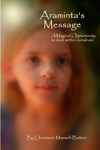 Cover image for Araminta's Message - A Magical Opportunity to Look Within Ourselves