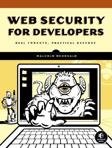 Web Security For Developers: Real Threats, Practical Defense