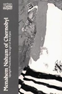 Cover image for Menahem Nahum of Chernobyl: Upright Practices, The Light of the Eyes