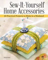 Cover image for Sew-It-Yourself Home Accessories: 21 Practical Projects to Make in a Weekend