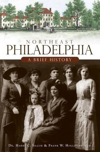 Cover image for Northeast Philadelphia: A Brief History
