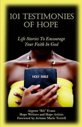 Cover image for 101 Testimonies of Hope: Life Stories To Encourage Your Faith In God