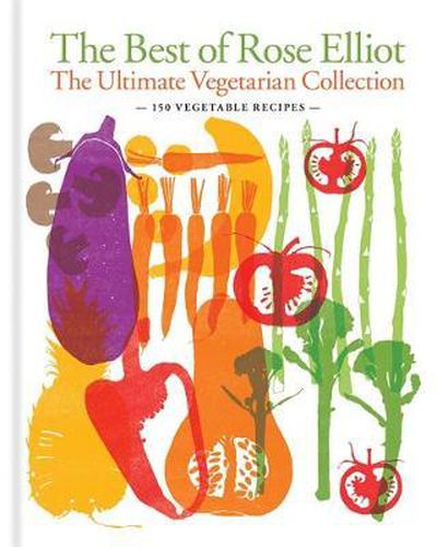 Cover image for The Best of Rose Elliot: The Ultimate Vegetarian Collection