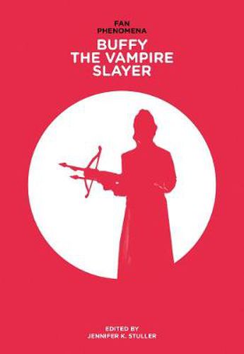 Cover image for Fan Phenomena: Buffy the Vampire Slayer