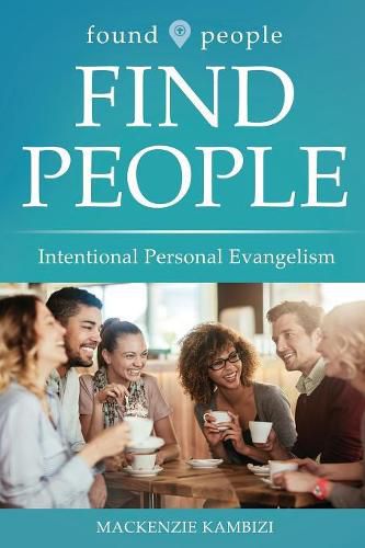 Cover image for Found People Find People: Intentional Personal Evangelism