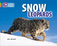 Cover image for Snow Leopards: Band 11 Lime/Band 12 Copper