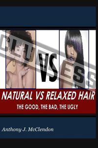 Cover image for Natural vs. Relaxed Hair