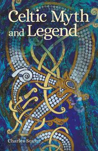 Cover image for Celtic Myth and Legend