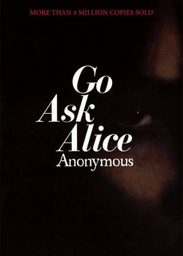 Cover image for Go Ask Alice: A Real Diary